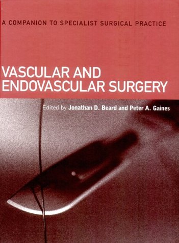 Vascular and Endovascular Surgery (v. 6) (Companion to Specialist Surgical Practice)
