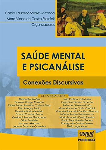 Saúde Mental e Psicanálise - Conexões Discursivas - Prefácio de A...
