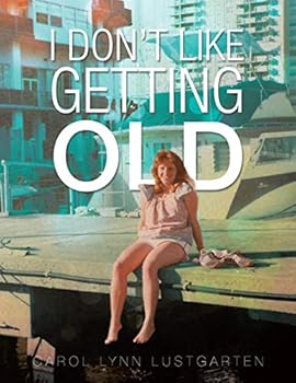 Paperback I Don't Like Getting Old Book