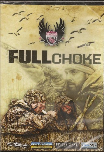 Full Choke - Waterfowl Hunting DVD - Duck - Geese - Fowl Weather Ragged Outdoors