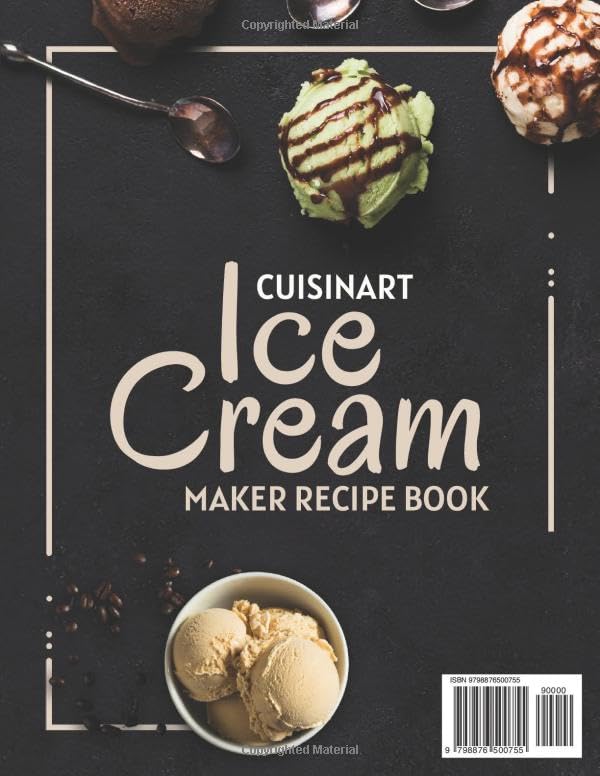 Cuisinart Ice Cream Maker Recipe Book 100 Delicious Homemade Ice