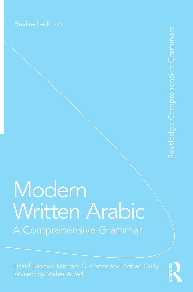 Modern Written Arabic: A Comprehensive Grammar (Routledge Comprehensive Grammars) 2nd Edition