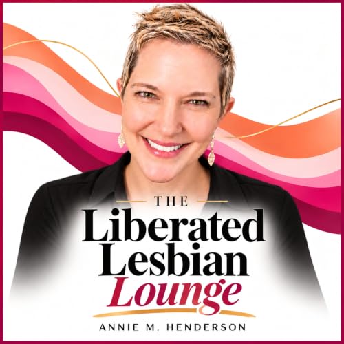 『The Liberated Lesbian Lounge - Lesbian Life, Boundaries & Relationships』のカバーアート