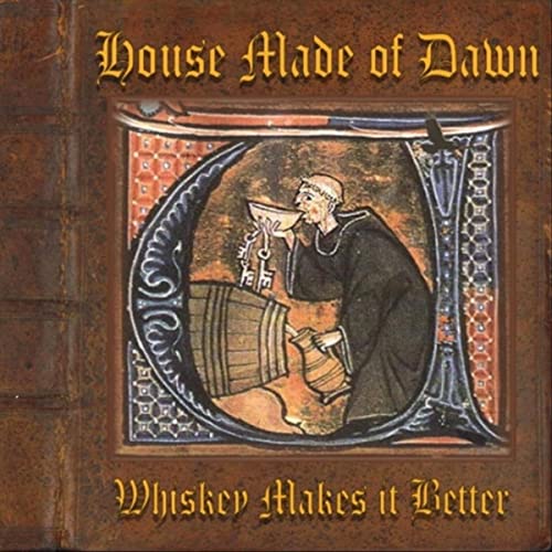 Play Whiskey Makes It Better by House Made of Dawn on Amazon Music