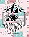 Camping Life: Glamping , Car Camping or RV Travel Logbook | Track 20 Campground or Campsite Reservations and Amenities | Adventurers Road Trip Planner