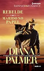 Capa de Rebelde e Marido No Papel: Harlequin Rainhas do Romance  ed. 117