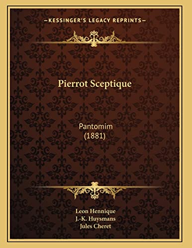 Pierrot Sceptique: Pantomim (1881) (French Edition)