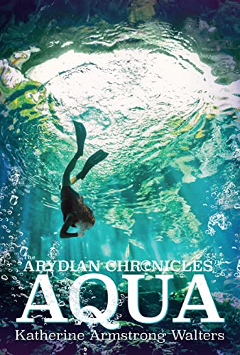 Aqua (Book 1 of The Arydian Chronicles) (English Edition)