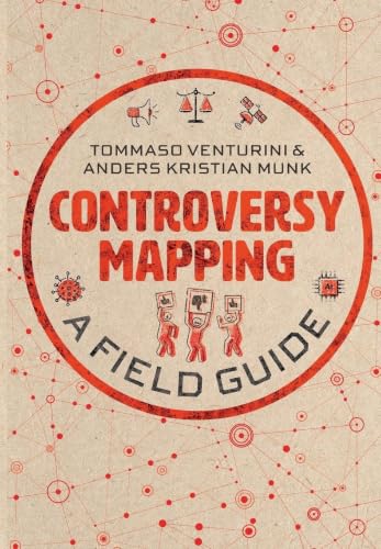 Controversy Mapping: A Field Guide view 2