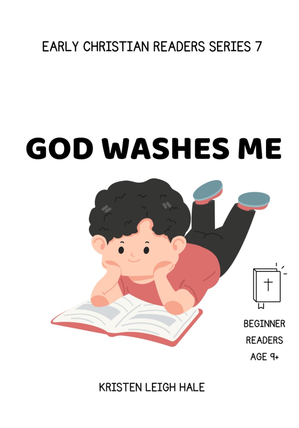 God Washes Me: Early Christian Readers Series 7 (Christian Children's books)