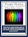 Thought Vibration: or the Law of Attraction in the Thought World