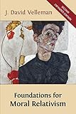 Foundations for Moral Relativism: Second Expanded Edition