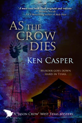 As the Crow Dies (Jason Crow West Texas Mysteries Book 1)