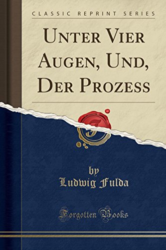 Preisvergleich Produktbild Unter Vier Augen, Und, Der Prozeß (Classic Reprint)