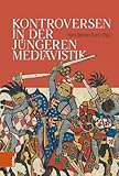 Kontroversen in Der Jungeren Mediavistik (German Edition)