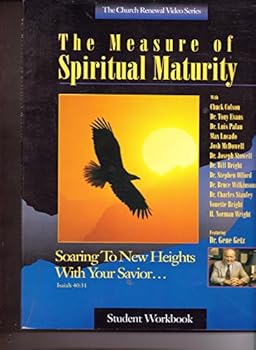 Paperback The Measure of Spiritual Maturity . . . Soaring to New Heights with Your Savior Book