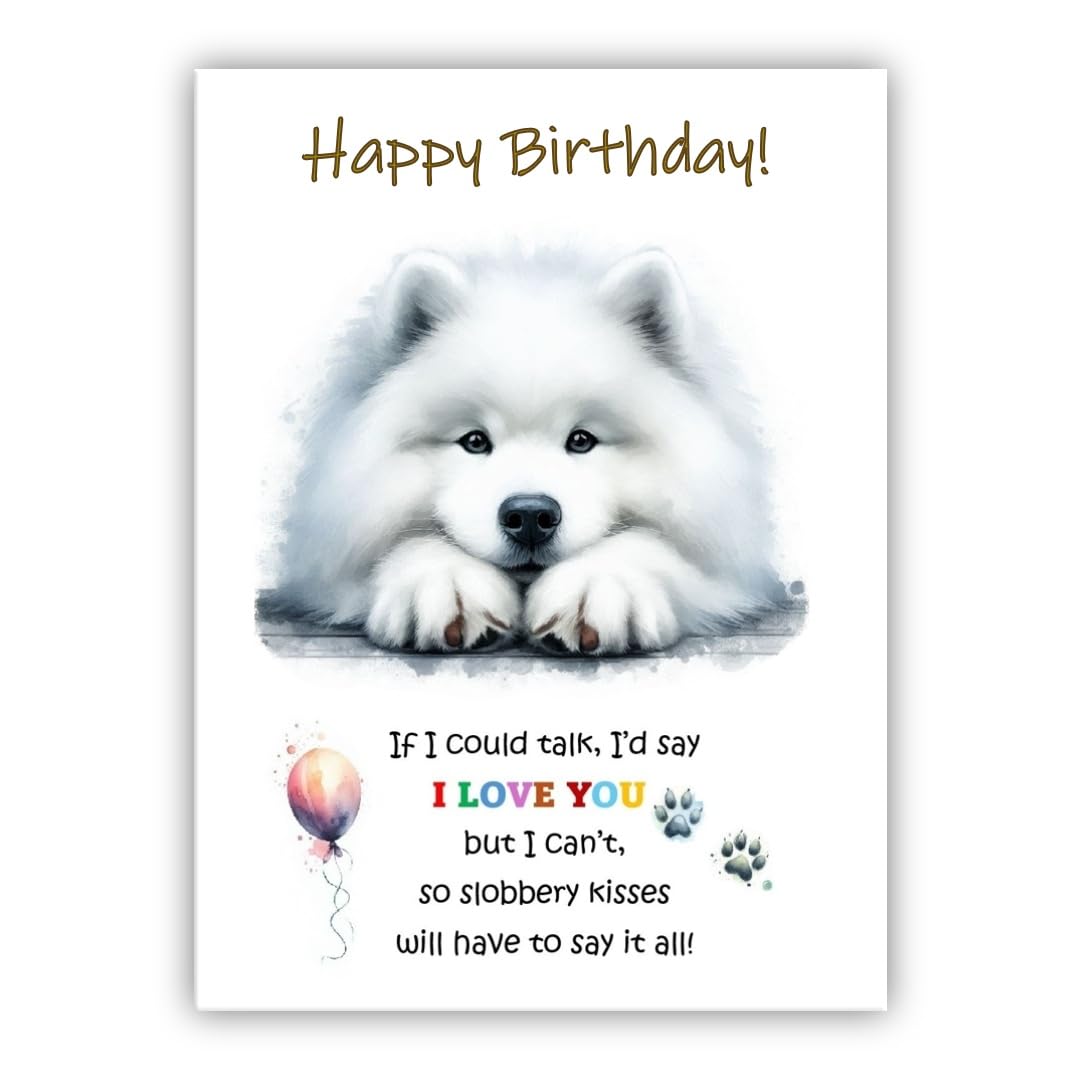 Dog Lovers Birthday Card. Samoyed Birthday Card from the dog to the owner, Mum, Dad, Mummy, Daddy, Mother, Father. (Samoyed)