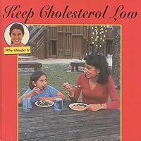 Keep Cholesterol Low (Why Should I) 1559163054 Book Cover