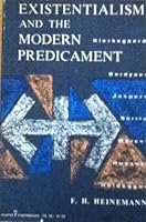 Existentialism and the modern predicament B0006AVE2M Book Cover