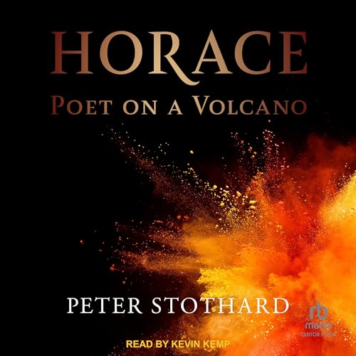 Horace: Poet on a Volcano by Peter Stothard episode artwork