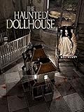 The Haunted Dollhouse