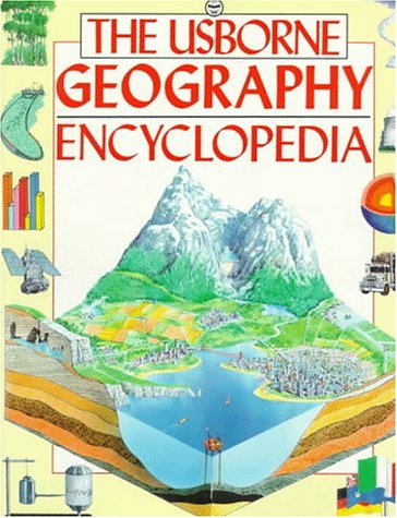 The Usborne Geography Encyclopedia (Usborne Encyclopedia)