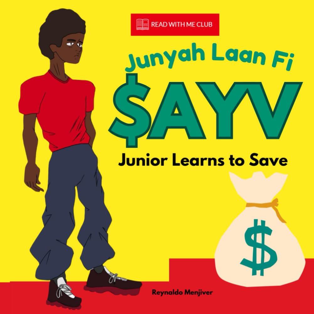 Junior Learns to Save - Belizean Kriol Story Book: Junyah Laan Fi Sayv