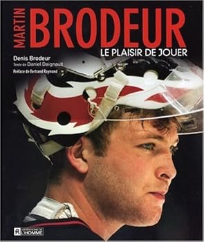 Paperback Martin Brodeur : Le plaisir de jouer [French] Book