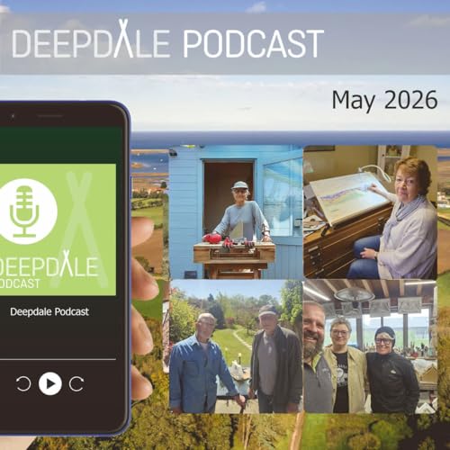 Deepdale Podcast - North Norfolk Open Studios (Nell Dalton, Patricia Mullin, Ken Tidd and Nicholas Elliott) and Abraxas Academy (Nina Bilbey and Charlotte Howarth) - May 2026