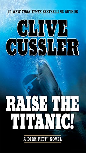 Raise the Titanic! (A Dirk Pitt Adventure Book 4)