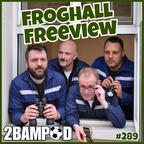 #289 - Froghall Freeview