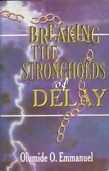 Paperback Breaking the Strongholds of Delay Book