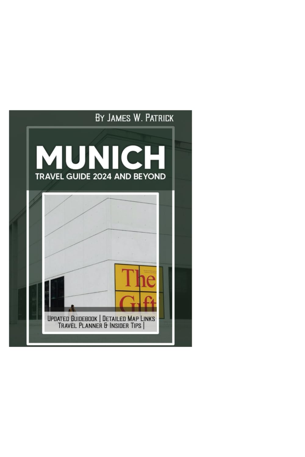 MUNICH TRAVEL GUIDE 2024 AND BEYOND (Cityscape Chronicles)