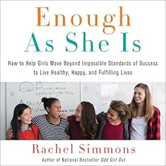 Enough As She Is Audiolibro Por Rachel Simmons arte de portada