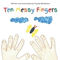 Ten Messy Fingers 0578879476 Book Cover