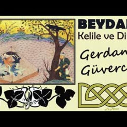 Gerdanlı G&uuml;vercin Kelile ve Dimne BEYDABA sesli masal Akın ALTAN