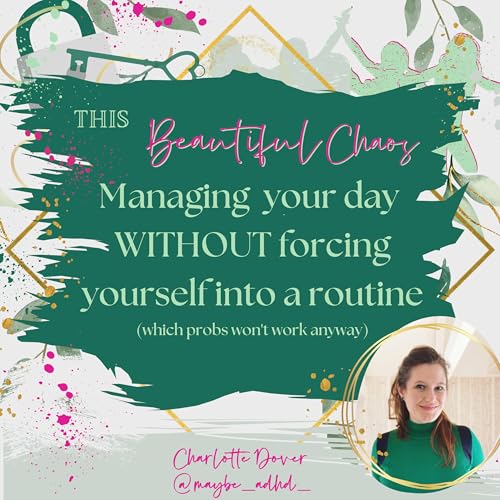 When routine doesn't work with your ADHD this might be why... and a different, ADHD friendly way of setting up your days and weeks!