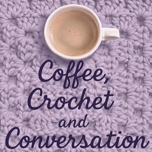 Coffee, Crochet, and Conversation cover art
