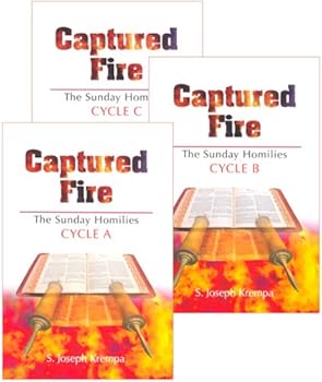 Paperback Captured Fire: The Sunday Homilies: Cycles A-C, (3 Volume Set) Book