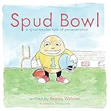 Spud Bowl: A Spud-tatular Tale of Perseverance