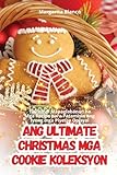 Ang Ultimate Christmas MGA Cookie Koleksyon (Philippine Languages Edition)