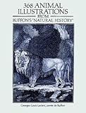 368 Animal Illustrations from Buffon's Natural History (Dover Pictorial Archive Series)