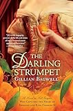 The Darling Strumpet: A Novel of Nell Gwynn, Who Captured the Heart of England and King Charles II