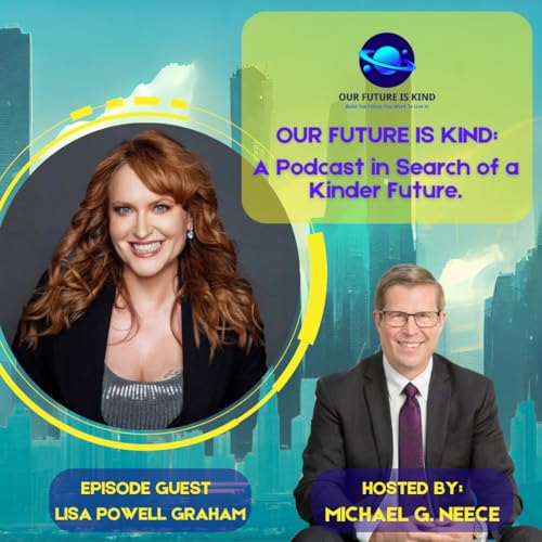 A Legacy of Love--Lisa Powell Graham on Kindness, Leadership and Global Impact copertina