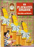 Playmates Songbook with Mike and Michelle. B004E2348K Book Cover