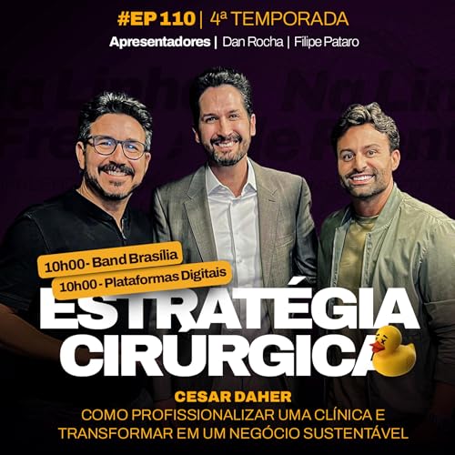 ESTRAT&Eacute;GIA CIR&Uacute;RGICA// CESAR DAHER // TV BAND // EP 110/T4