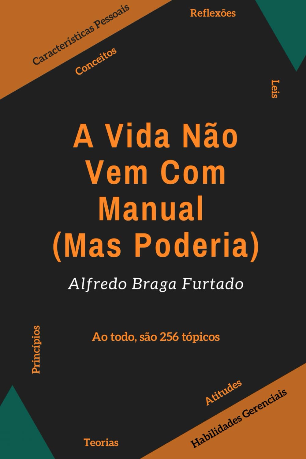 A Vida Não Vem Com Manual (Mas Poderia)