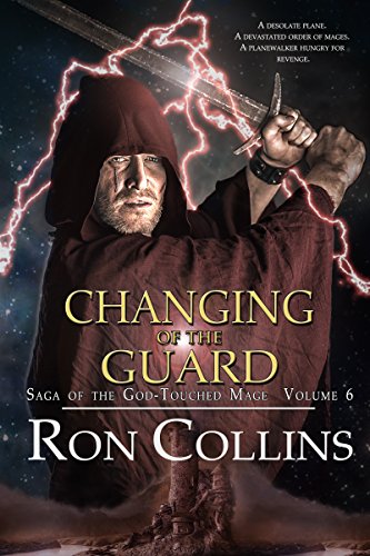 Changing of the Guard (Saga of the God-Touched Mage Book 6)