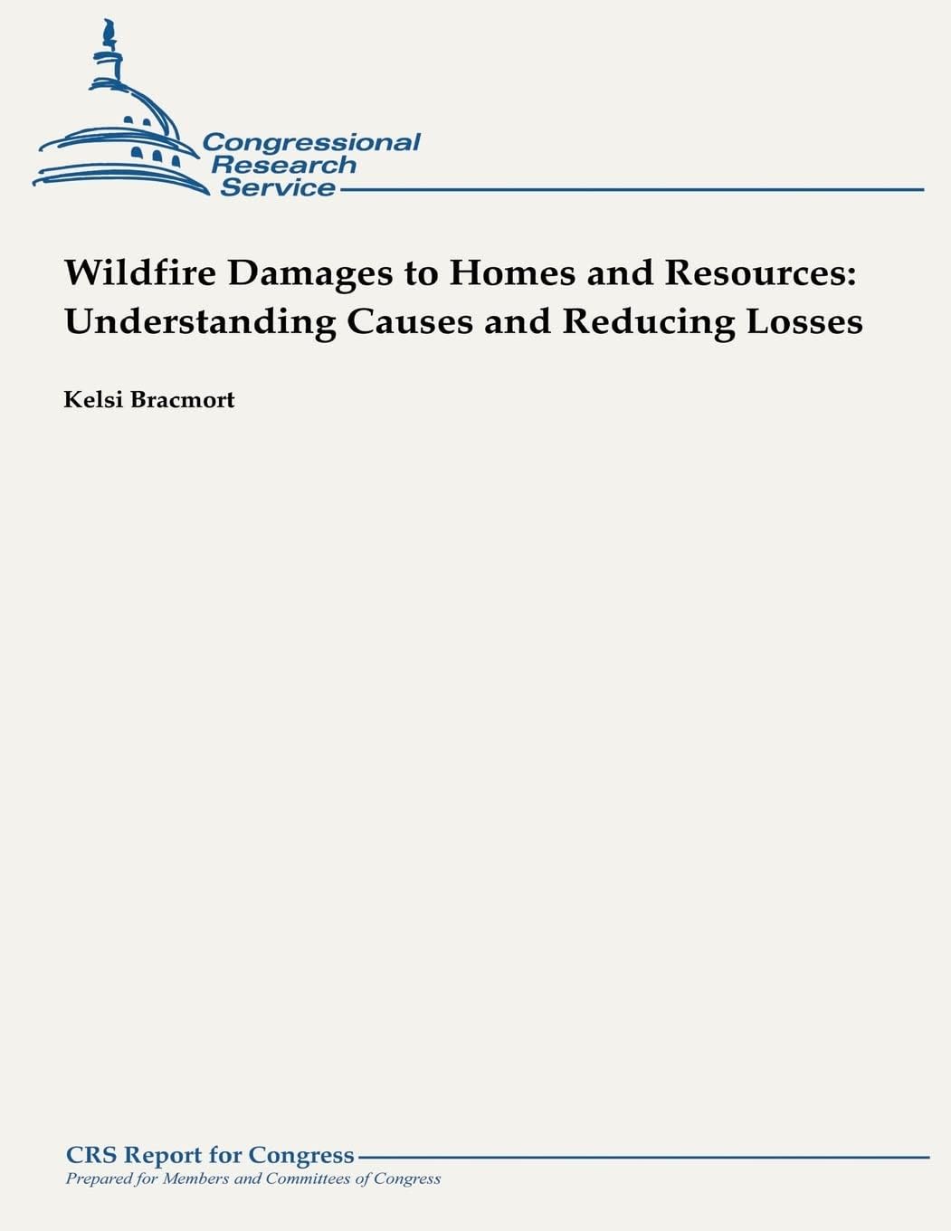 Wildfire Damages to Homes and Resources: Understanding Causes and Reducing Losses