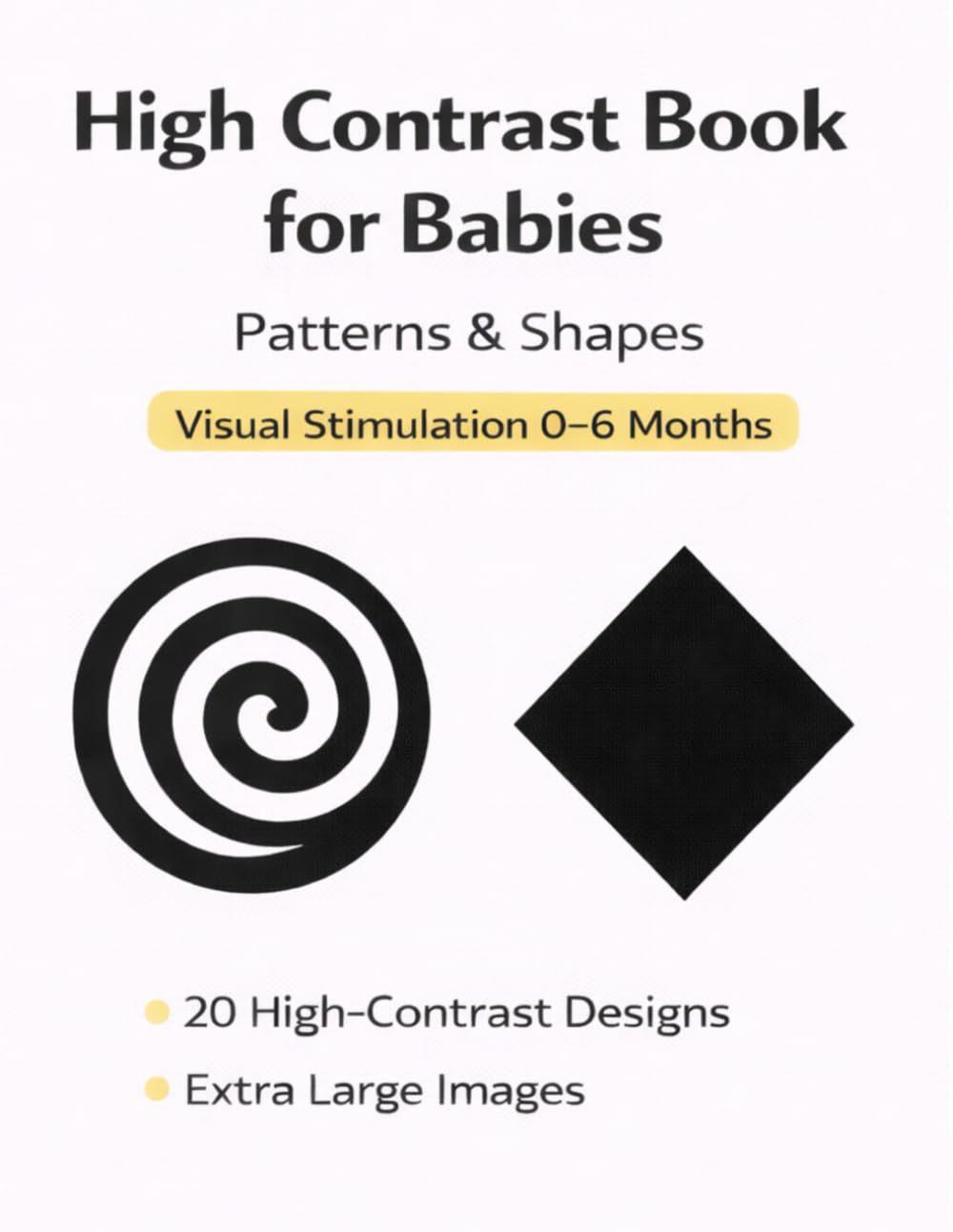 Patterns and Shapes for Babies: High-Contrast Visual Stimulation for Newborns – Supports Early Development from Day One (Visual Early Stimulation – High Contrast Series)
